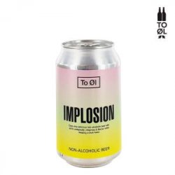 To Ol Implosion Apa 33 Cl. (lattina) (Alcol Free) - 1001Birre