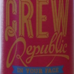 Crew Republic In your Face - Bierlager