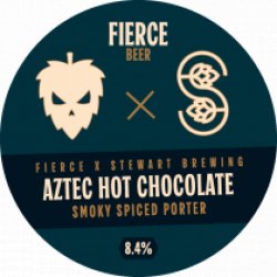 Fierce Aztec Hot Chocolate X Stewarts (Keg) - Pivovar