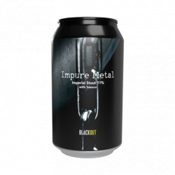 Blackout Brewing Impure Metal