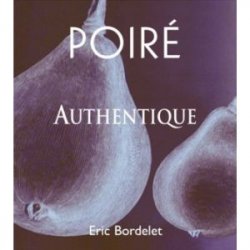 Eric Bordelet Poiré Authentique 750ML - Bine & Vine