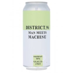 District 96 - Man Meets Machine - Beerdome