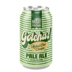 Bright Gotcha Oat Cream Pale Ale - Beer Store Australia