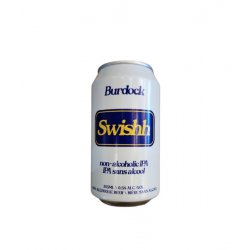 Burdock - Swishh - 355ml - La Bière à Boire