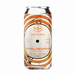 Range Brewing DDH Roll the Burrito