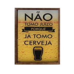 Quadro Porta Tampinhas (32X42) - Não tomo juizo - CervejaBox