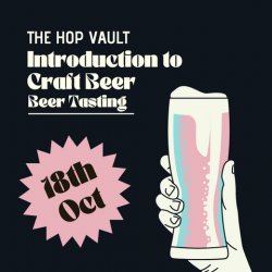 The Hop Vault 18th October - Introduction To Craft Beer Tasting, 2pm - The Hop Vault