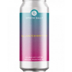 Other Half Brewing All [Juicy] Everything (Southern Grist collab) - Half Time