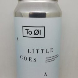 TO OL A LITTLE GOES A LONG WAY 44 CL IPA 3,5% - Pez Cerveza