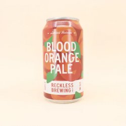 Reckless Brewing Co. Blood Orange Pale Reckless Brewing Co. Blood Orange Pale