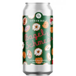 Other Half -BAGEL & SCHMEAR - Windsor Bottle Shop