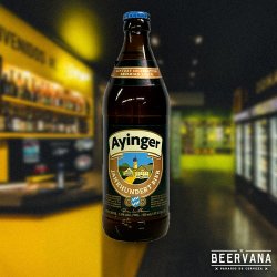 Ayinger. Jahrhundert Bier - Beervana
