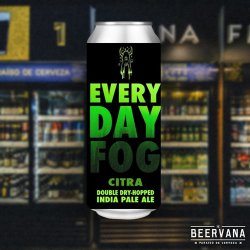 Abomination. Everyday Fog Citra - Beervana