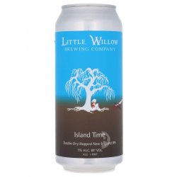 Little Willow - Island Time - Beerdome