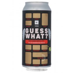 Atelier Vrai - GUESS WHAT?  Sabro + ?  Bundestag Rants - Beerdome