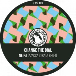 Howling Hops Change The Dial - The Independent