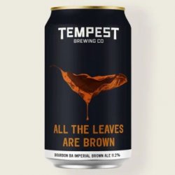 Tempest Brewing Company  BA All The Leaves Are Brown (11.2%) - Hemelvaart Bier Café