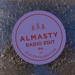 Almasty Brewing Co.. Radio Edit - Yard House Tynemouth