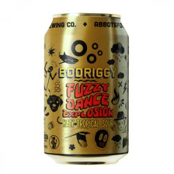 Bodriggy Brewing Fuzzy Dance Explosion - Beer Force