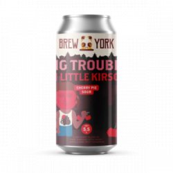 Big Trouble in Little Kirsch - Brew York