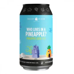 Rocky Ridge Brewing Co. Who Lives In A Pineapple - Beer Force