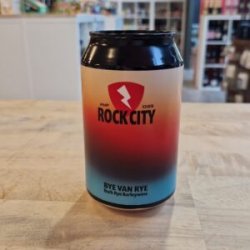 Rock City  Bye van Rye (Rye Wine) - Het Biermeisje