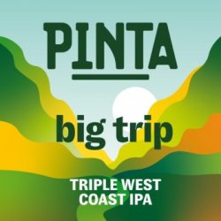 Pinta  Big Trip  Triple West Coast IPA - Browarium