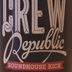 Crew Republic Roundhouse Kick - Bierlager