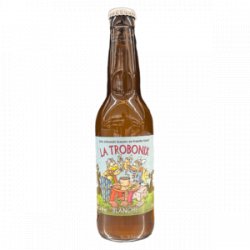 Brasserie La Trobonix  Blanche 33cl - Hyperboissons