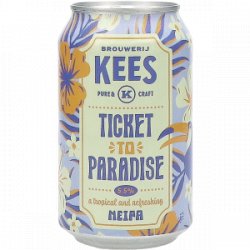 Brouwerij Kees Ticket To Paradise