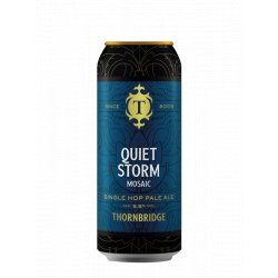 THORNBRIDGE QUIET STORM MOSAIC - New Beer Braglia