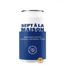 7 à la Maison (West Coast Hazy Ipa) - BAF - Bière Artisanale Française