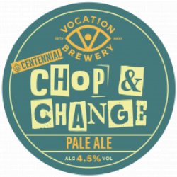 Vocation Chop & Change Centennial (Cask) - Pivovar