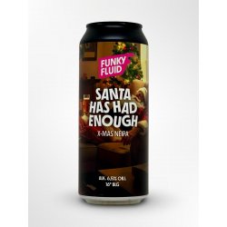 Funky Fluid Santa Has Had Enough