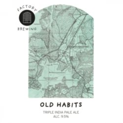 Factory Brewing Old Habits - ØL2GO