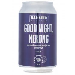 Bad Seed Brewing Good Night, Mekong Bad Seed Brewing Good Night, Mekong
