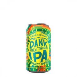 Sierra Nevada Dank Little Thing IPA - Be Hoppy!