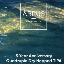 Arpus 5th Anniversary Tipa - Bierwinkel de Verwachting