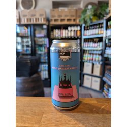 Pressure Drop Brewing Even More King Queen Knave Pressure Drop Brewing Even More King Queen Knave