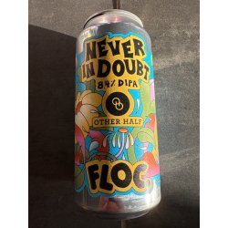 Floc. Never In Doubt