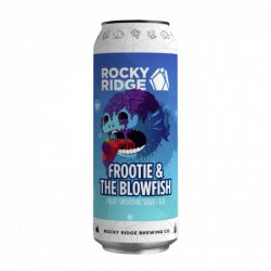 Rocky Ridge FROOTIE & THE BLOWFISH - Rocky Ridge Brewing Co