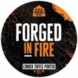 Docks Beers Forged In Fire (Cask) - Pivovar