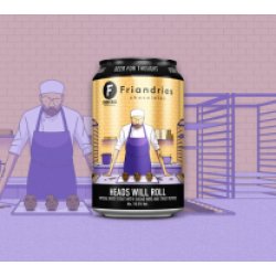 Frontaal  Heads will Roll  Collab w Friandries - Holland Craft Beer