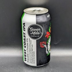 Seven Mile Brewing Co. West Coast IPA Seven Mile Brewing Co. West Coast IPA