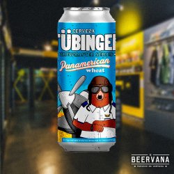 Tubinger. Panamerican Wheat - Beervana