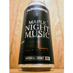 Cloudwater Brew Co. Maple Night Music