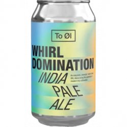 To Øl Whirl Domination