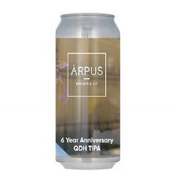 Ārpus 6 Year Anniversary QDH TIPA - 3er Tiempo Tienda de Cervezas