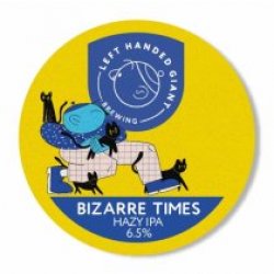 Left Handed Giant Bizzare Times (Keg) - Pivovar