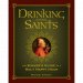 Drinking with the Saints: The Sinner's Guide to a Holy Happy Hour - nanoCellar México 